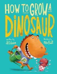 Icon image How to Grow a Dinosaur