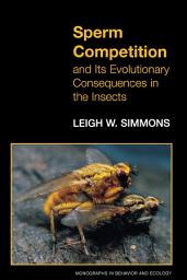 Icon image Sperm Competition and Its Evolutionary Consequences in the Insects
