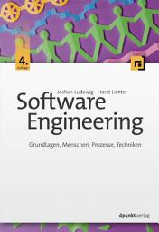 Icon image Software Engineering: Grundlagen, Menschen, Prozesse, Techniken, Ausgabe 4