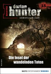 Icon image Dorian Hunter 15: Die Insel der wandelnden Toten