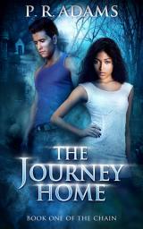 Icon image The Journey Home: The Chain Book One
