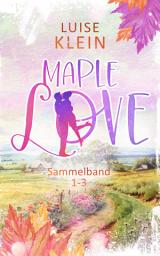 Icon image Maple Love Sammelband 1-3