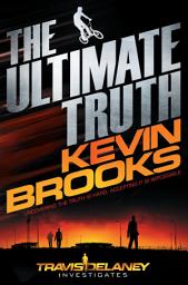 Icon image The Ultimate Truth: Travis Delaney Investigates
