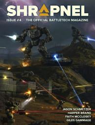 Icon image BattleTech: Shrapnel, Issue #4: The Official BattleTech Magazine