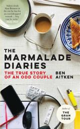 Icon image The Marmalade Diaries: The True Story of an Odd Couple