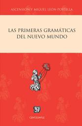 Icon image Las primeras gramáticas del Nuevo Mundo