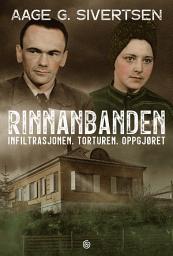 Icon image Rinnanbanden: Infiltrasjonen, torturen, oppgjøret