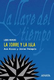 Icon image La torre y la isla: La llave del tiempo, I