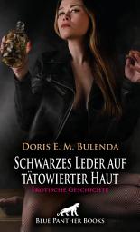 Icon image Schwarzes Leder auf tätowierter Haut | Erotische Geschichte: Lass mich deine wilde Lust spüren ...