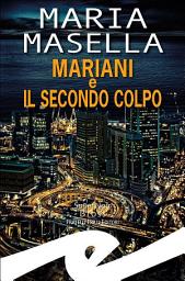 Icon image Mariani e il secondo colpo
