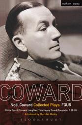 Icon image Coward Plays: 4: Blithe Spirit; Present Laughter; This Happy Breed; Tonight at 8.30 (ii)