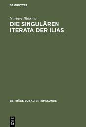 Icon image Die singulären Iterata der Ilias