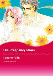 Icon image The Pregnancy Shock: Mills & Boon Comics