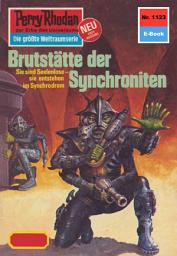 Icon image Perry Rhodan 1123: Brutstätte der Synchroniten: Perry Rhodan-Zyklus "Die endlose Armada"