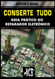 Icon image Conserte tudo: Guia prático do reparador eletrônico, Edição 2