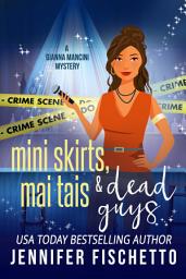 Icon image Mini Skirts, Mai Tais & Dead Guys: Gianna Mancini Mysteries book #2