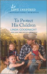 Icon image To Protect His Children: A Clean & Wholesome Romance