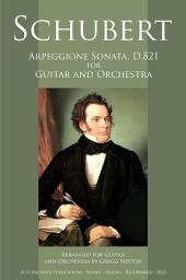 Icon image Arpeggione Sonata, D.821 Arranged for Orchestra and Classical Guitar