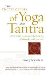 Icon image The Encyclopedia of Yoga and Tantra