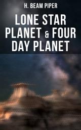 Icon image Lone Star Planet & Four Day Planet: Science Fiction Novels