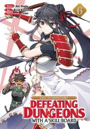 Icon image CALL TO ADVENTURE! Defeating Dungeons with a Skill Board (Manga)