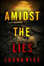 Icon image Amidst the Lies (A Tori Spark FBI Suspense Thriller—Book Five)