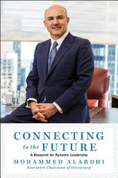Icon image Connecting to the Future: A Blueprint for Dynamic Leadership