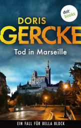 Icon image Tod in Marseille: Ein Fall für Bella Block 16
