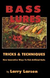 Icon image Bass Lures Trick and Techniques