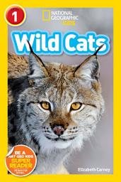 Icon image Wild Cats (National Geographic Kids Readers, Level 1)