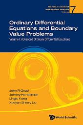Icon image Ordinary Differential Equations and Boundary Value Problems: Volume I: Advanced Ordinary Differential Equations