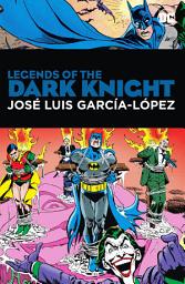 Icon image Legends of the Dark Knight: Jose Luis Garcia Lopez