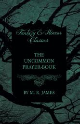 Icon image The Uncommon Prayer-Book (Fantasy and Horror Classics)