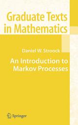 Icon image An Introduction to Markov Processes