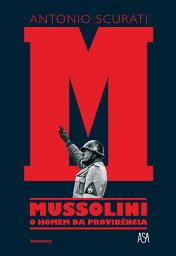 Icon image M - Mussolini - O Homem da Providência
