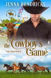 Icon image The Cowboy's Game: Clean & Wholesome Cowboy Romance