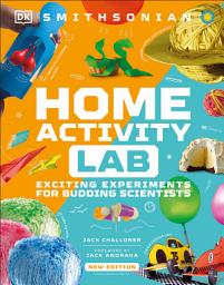 Icon image Home Activity Lab: Exciting Experiments for Budding Scientists