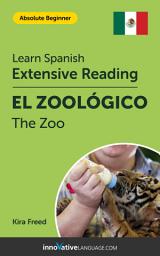 Icon image Spanish Extensive Reading: THE ZOO: Level 1