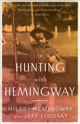 Icon image Hunting with Hemingway