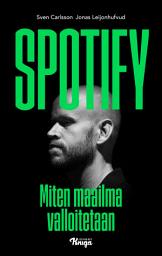 Icon image Spotify: Miten maailma valloitetaan