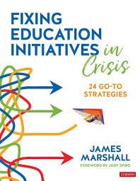 Icon image Fixing Education Initiatives in Crisis: 24 Go-to Strategies