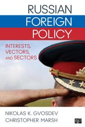 Icon image Russian Foreign Policy: Interests, Vectors, and Sectors