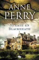 Icon image Muerte en Blackheath (Inspector Thomas Pitt 29)