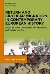 Icon image Return and Circular Migration in Contemporary European History