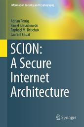 Icon image SCION: A Secure Internet Architecture