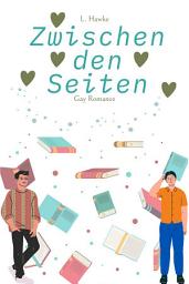 Icon image Zwischen den Seiten: Gay Romance