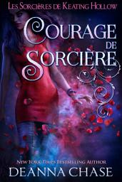 Icon image Courage de sorcière (Les Sorcières de Keating Hollow, tome 5)