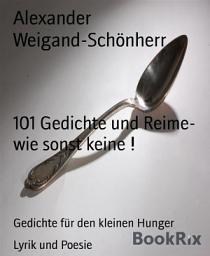 Icon image 101 Gedichte und Reime- wie sonst keine !: Gedichte für den kleinen Hunger