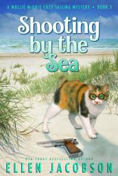 Icon image Shooting by the Sea: A Quirky Cozy Mystery