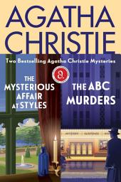 Icon image The Mysterious Affair at Styles & The ABC Murders Bundle: Two Bestselling Agatha Christie Mysteries